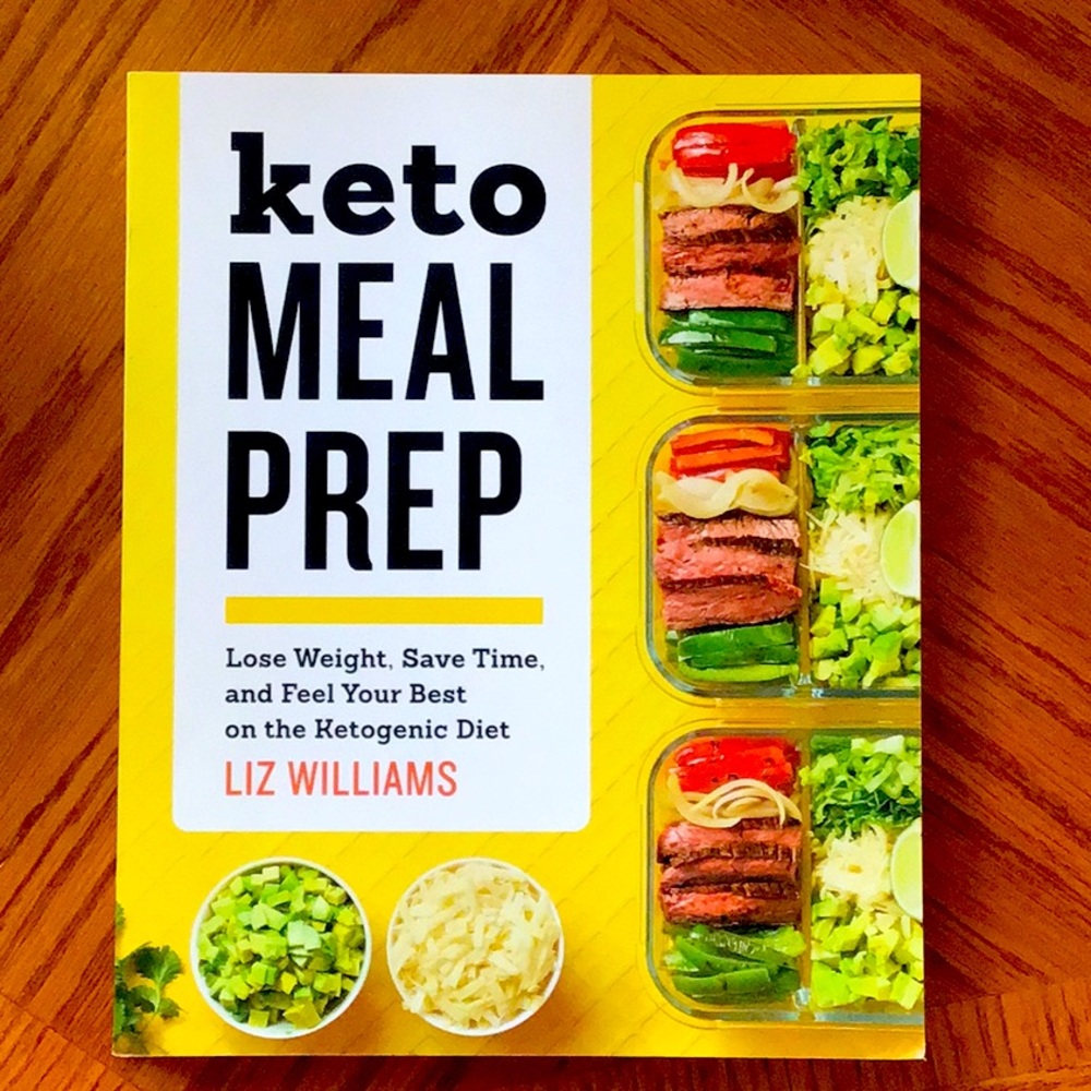 Keto Meal Prep. Lose weight, save time, and feel your best on the ketogenic diet
